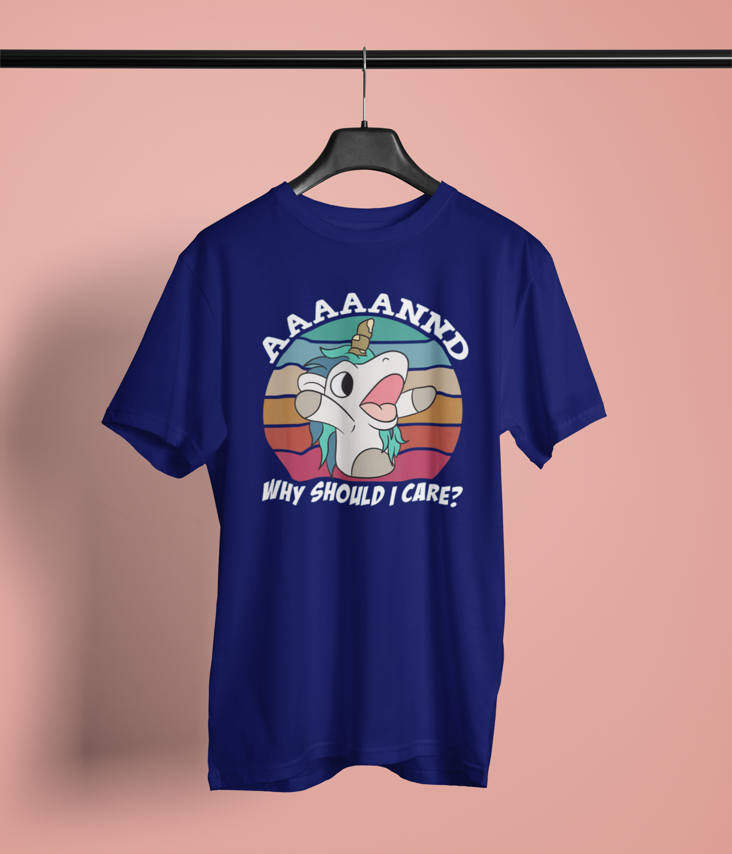 Bluey Unicorse “And Why Should I Care?” Funny Shirt
