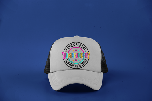 Dumbfuckery DTF Hat – Loud & Colorful Funny Hat for Maximum Sass